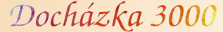 Dochzkov systm Dochzka 3000
